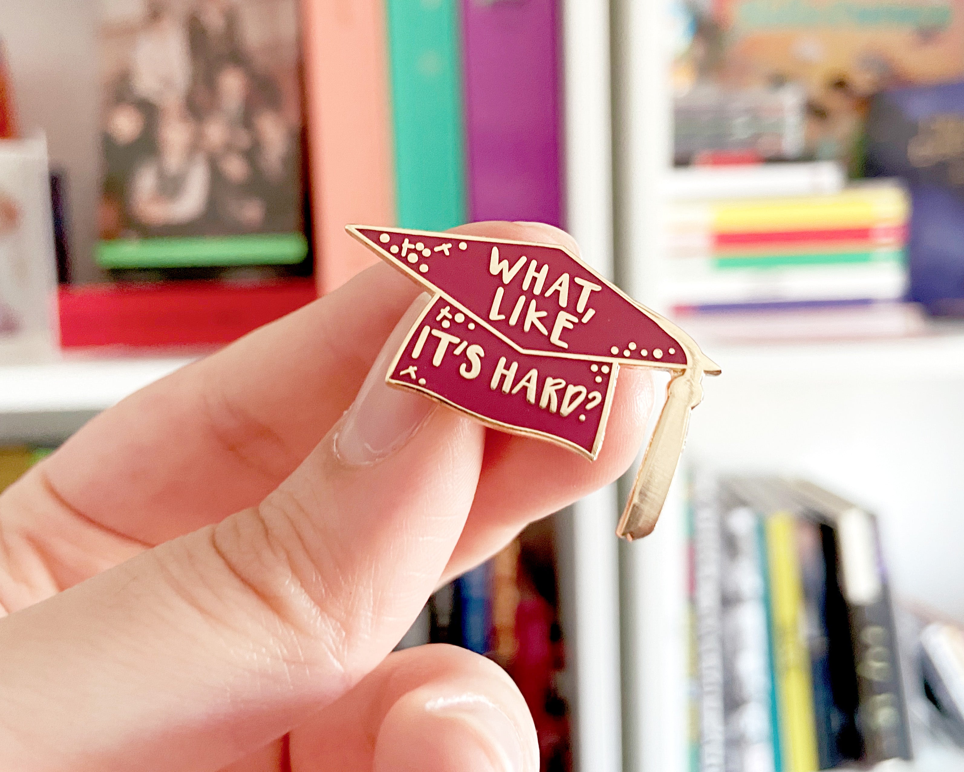 What, like it's hard? - Legally Blonde Inspired - Movie / Musical Enamel Pin